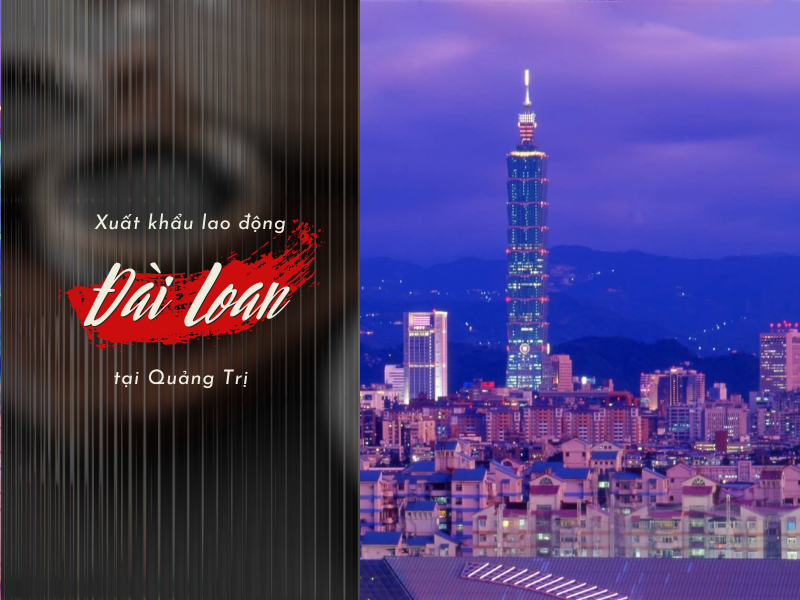 xuất khẩu lao động Đài Loan Quảng Trị